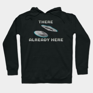 They're already here UFOs Hoodie